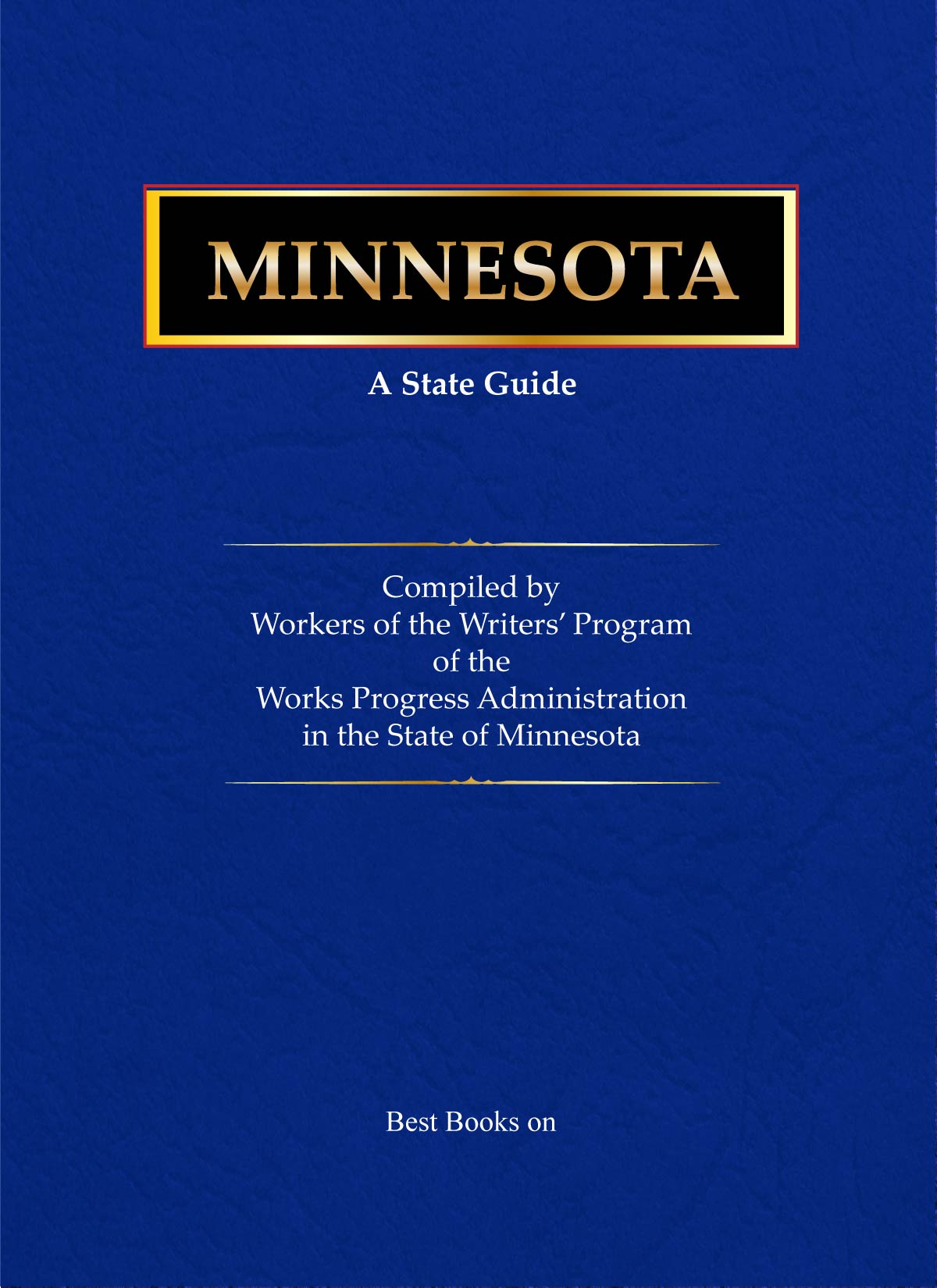 Cover of Minnesota: A State Guide, WPA American Guide Series